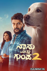 Naanu Matthu Gunda 2 (2025) Kannada Movie